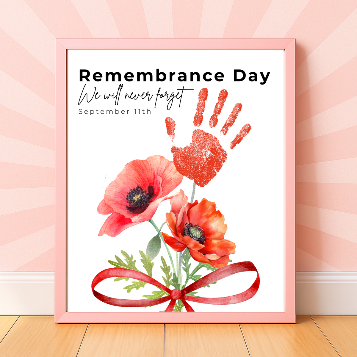 Remembrance Day Handprint Craft for Kids | September 11 Poppy Printable Keepsake | We Will Never Forget