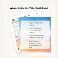 7-Day Faith Reset for Busy Moms | Simple Daily Habits to Reconnect with God