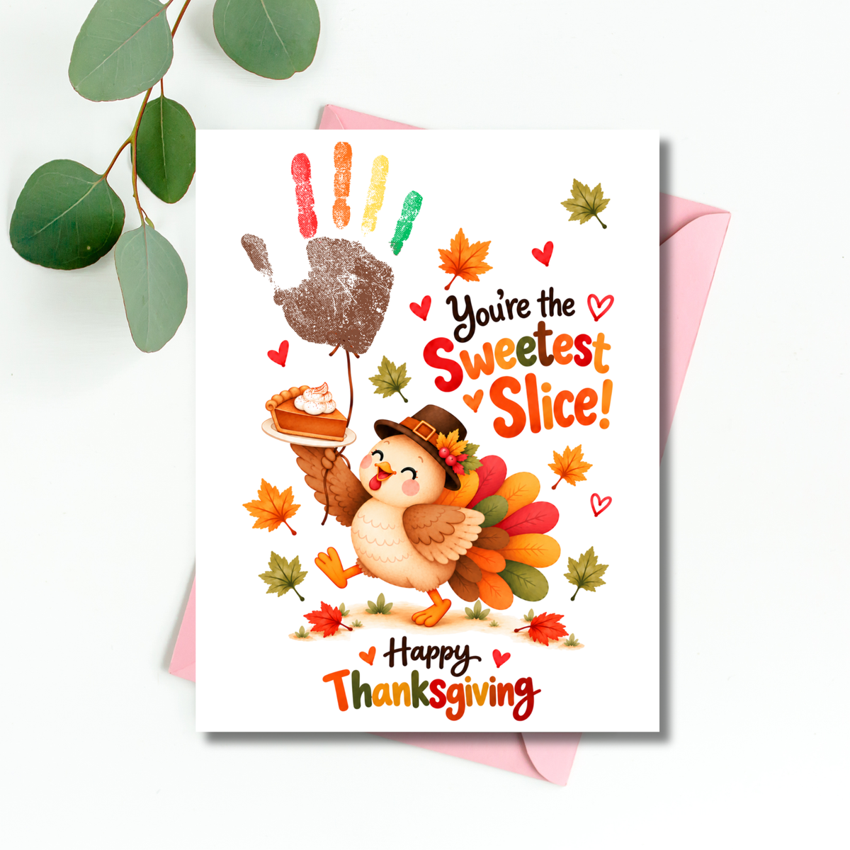 You're the Sweetest Slice Thanksgiving Handprint Craft for Kids | Turkey Keepsake Printable + Free Coloring Page