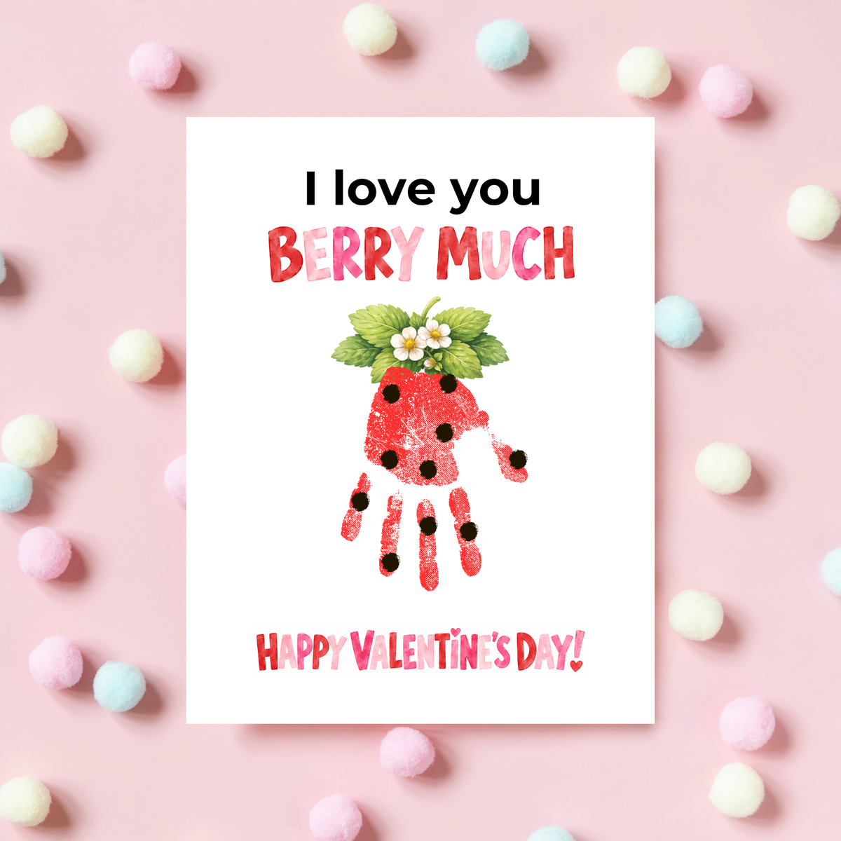 I Love You Berry Much Handprint Craft | Strawberry Valentine’s Day Printable for Kids