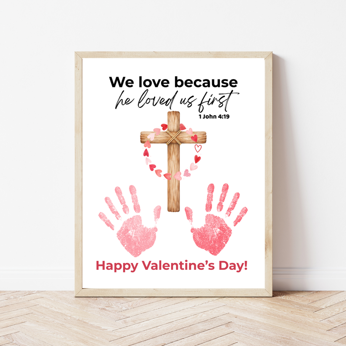Christian Valentine Cross Handprint Craft | 1 John 4:19 We Love Because He Loved Us First Printable Bible Verse Printable for Kids