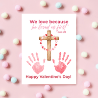 Christian Valentine Cross Handprint Craft | 1 John 4:19 We Love Because He Loved Us First Printable Bible Verse Printable for Kids