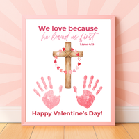 Christian Valentine Cross Handprint Craft | 1 John 4:19 We Love Because He Loved Us First Printable Bible Verse Printable for Kids