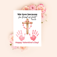 Christian Valentine Cross Handprint Craft | 1 John 4:19 We Love Because He Loved Us First Printable Bible Verse Printable for Kids