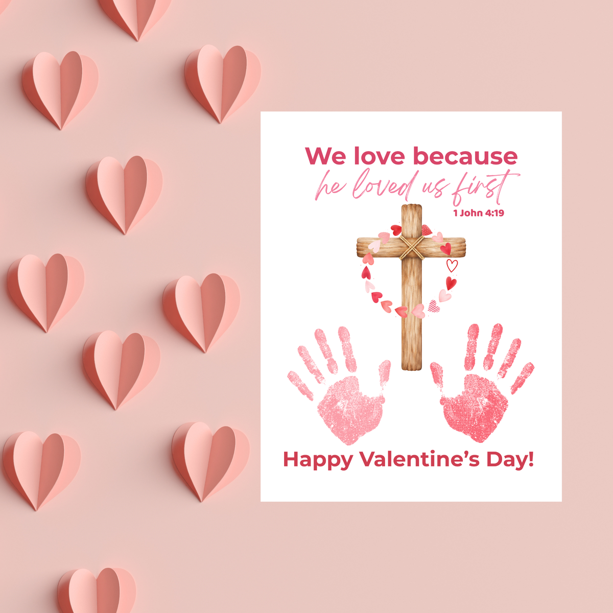 Christian Valentine Cross Handprint Craft | 1 John 4:19 We Love Because He Loved Us First Printable Bible Verse Printable for Kids