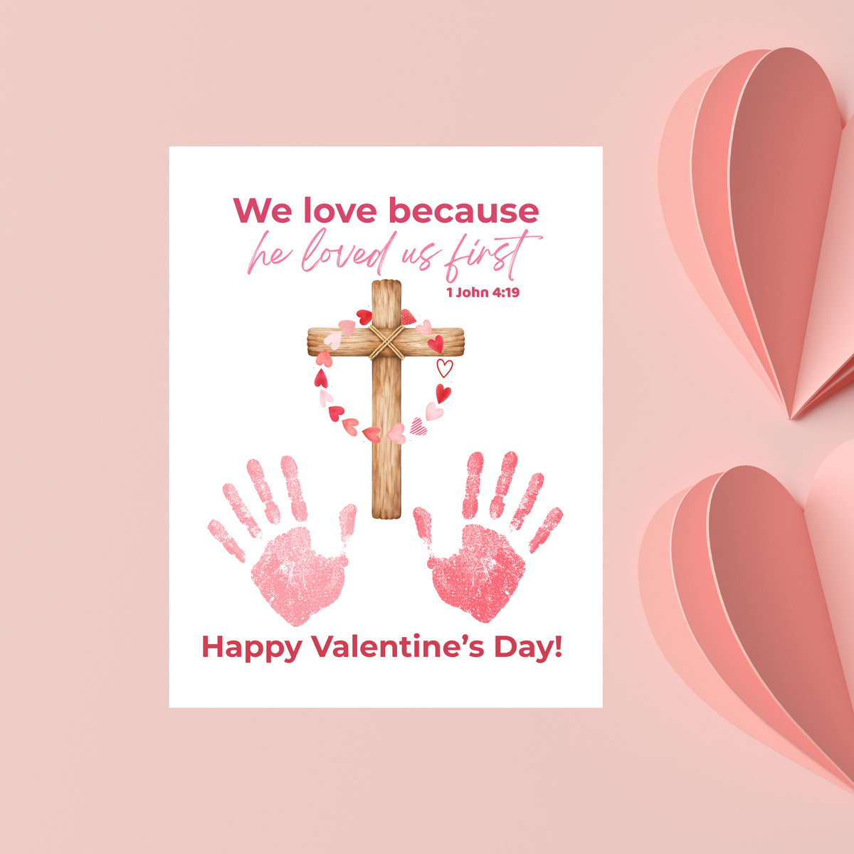 Christian Valentine Cross Handprint Craft | 1 John 4:19 We Love Because He Loved Us First Printable Bible Verse Printable for Kids