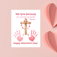 Christian Valentine Cross Handprint Craft | 1 John 4:19 We Love Because He Loved Us First Printable Bible Verse Printable for Kids