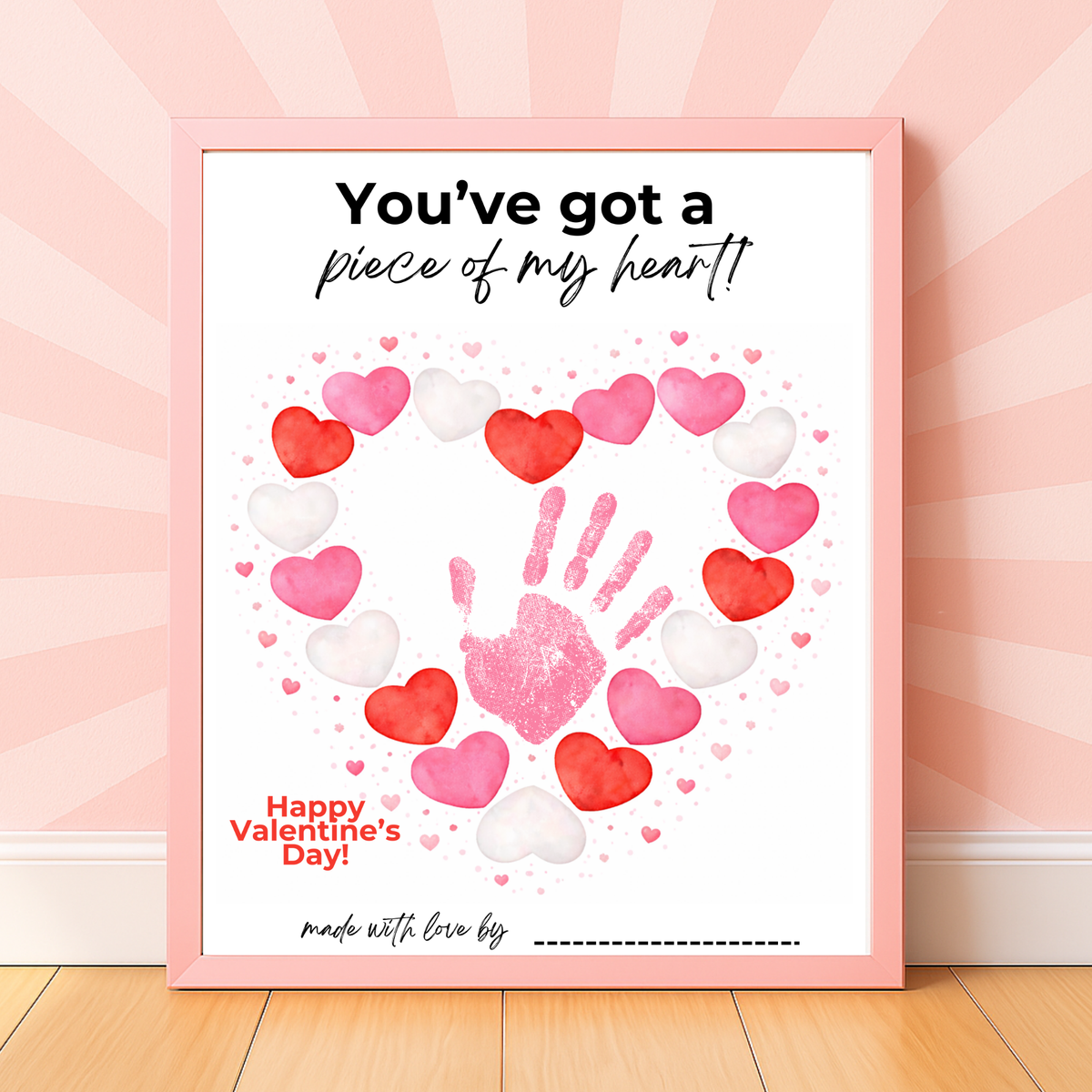 Valentine’s Day Handprint Craft Printable | “You’ve Got a Piece of My Heart” Keepsake Art | Candy Heart PDF