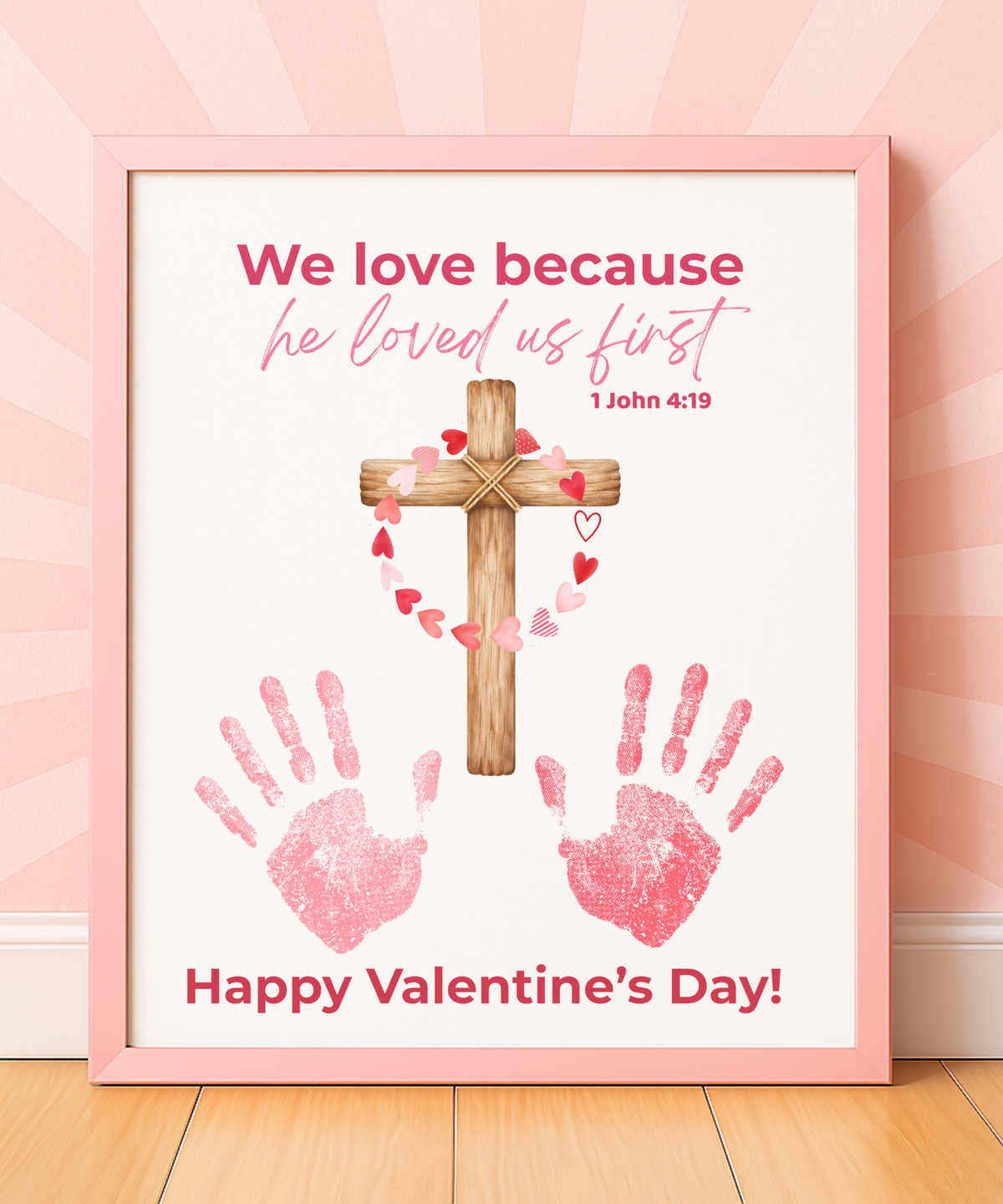 Valentine’s Day Handprint Craft Printable for Kids | Faith-Based Cross Keepsake | 1 John 4:19 (Font Color Variations)