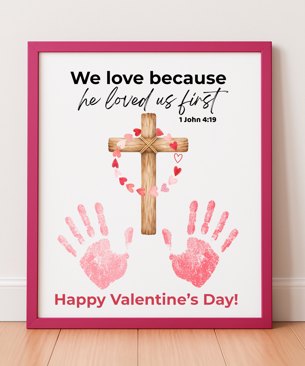 Valentine’s Day Handprint Craft Printable for Kids | Faith-Based Cross Keepsake | 1 John 4:19 (Font Color Variations)