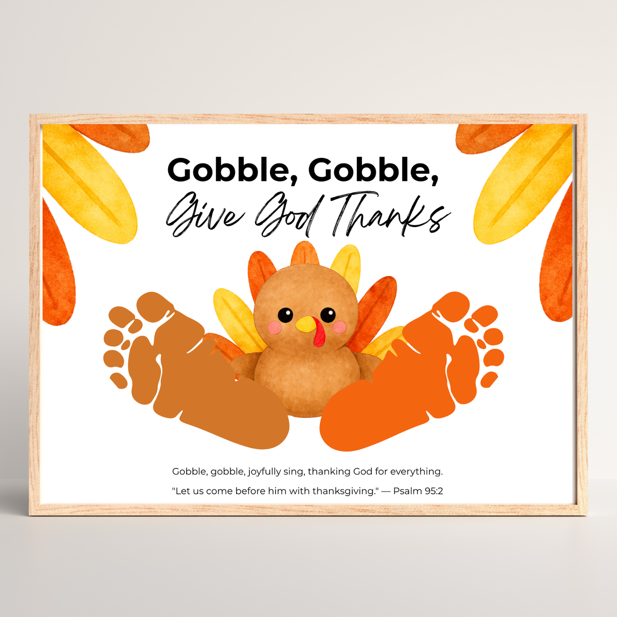 Christian Thanksgiving Turkey Footprint Craft Printable, Gobble Gobble Give God Thanks, Baby's First Thanksgiving, Faith-Based Keepsake