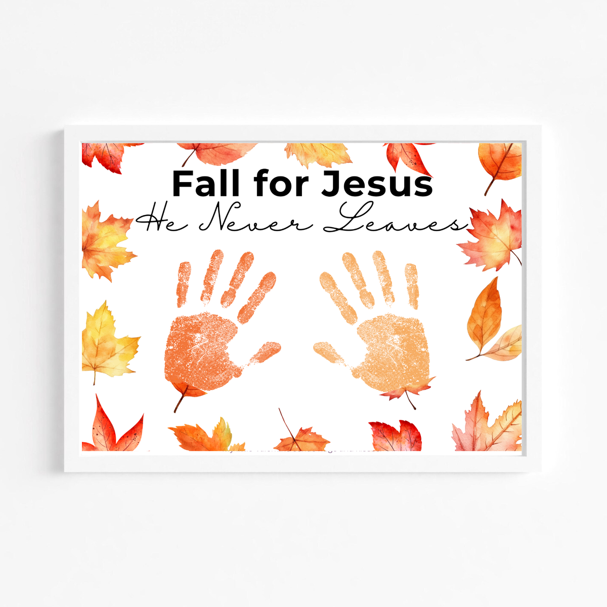 Christian Fall Handprint Craft Printable | Fall for Jesus He Never Leaves | Autumn Bible Keepsake Activity for Kids
