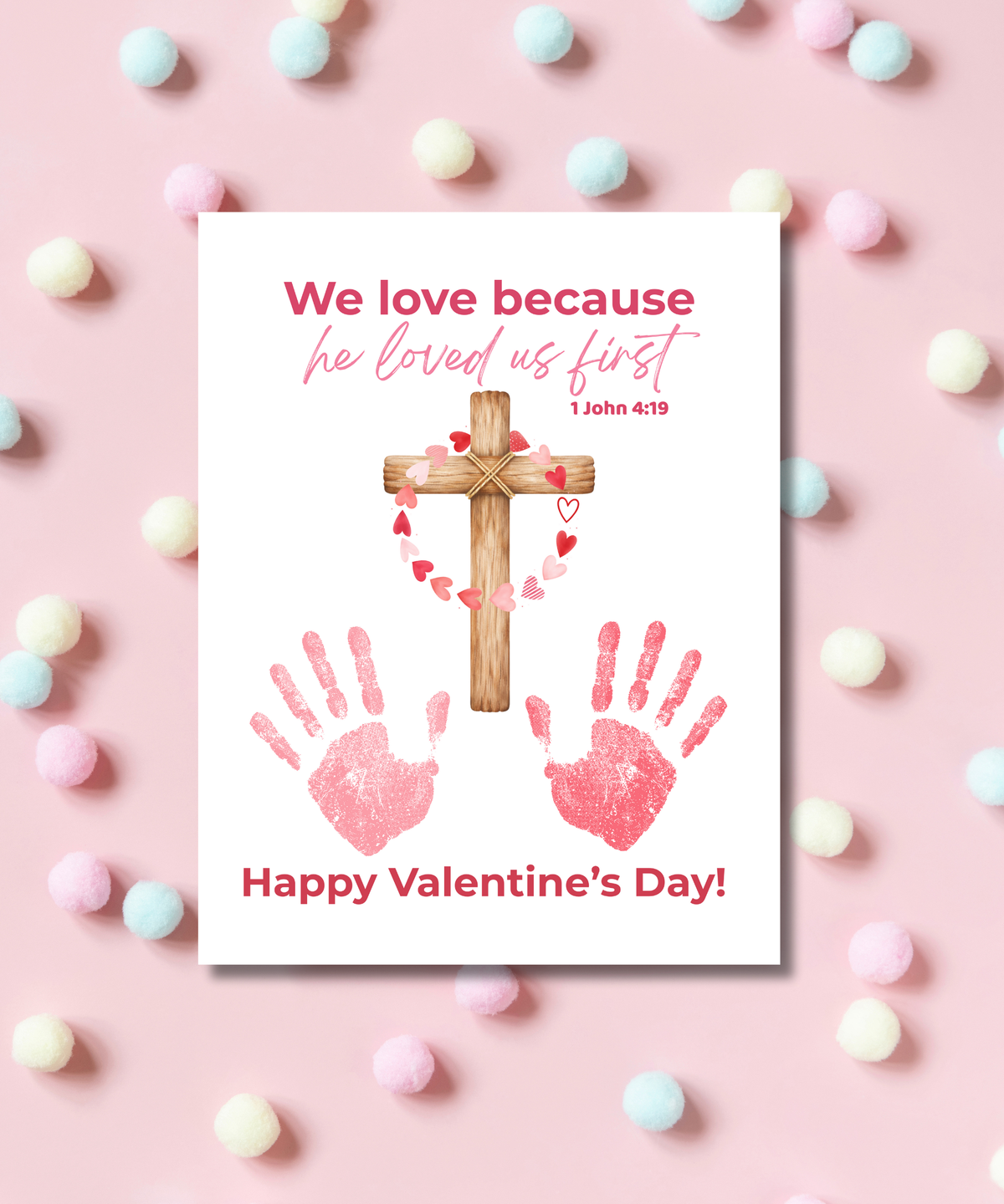 Valentine’s Day Handprint Craft Printable for Kids | Faith-Based Cross Keepsake | 1 John 4:19 (Font Color Variations)