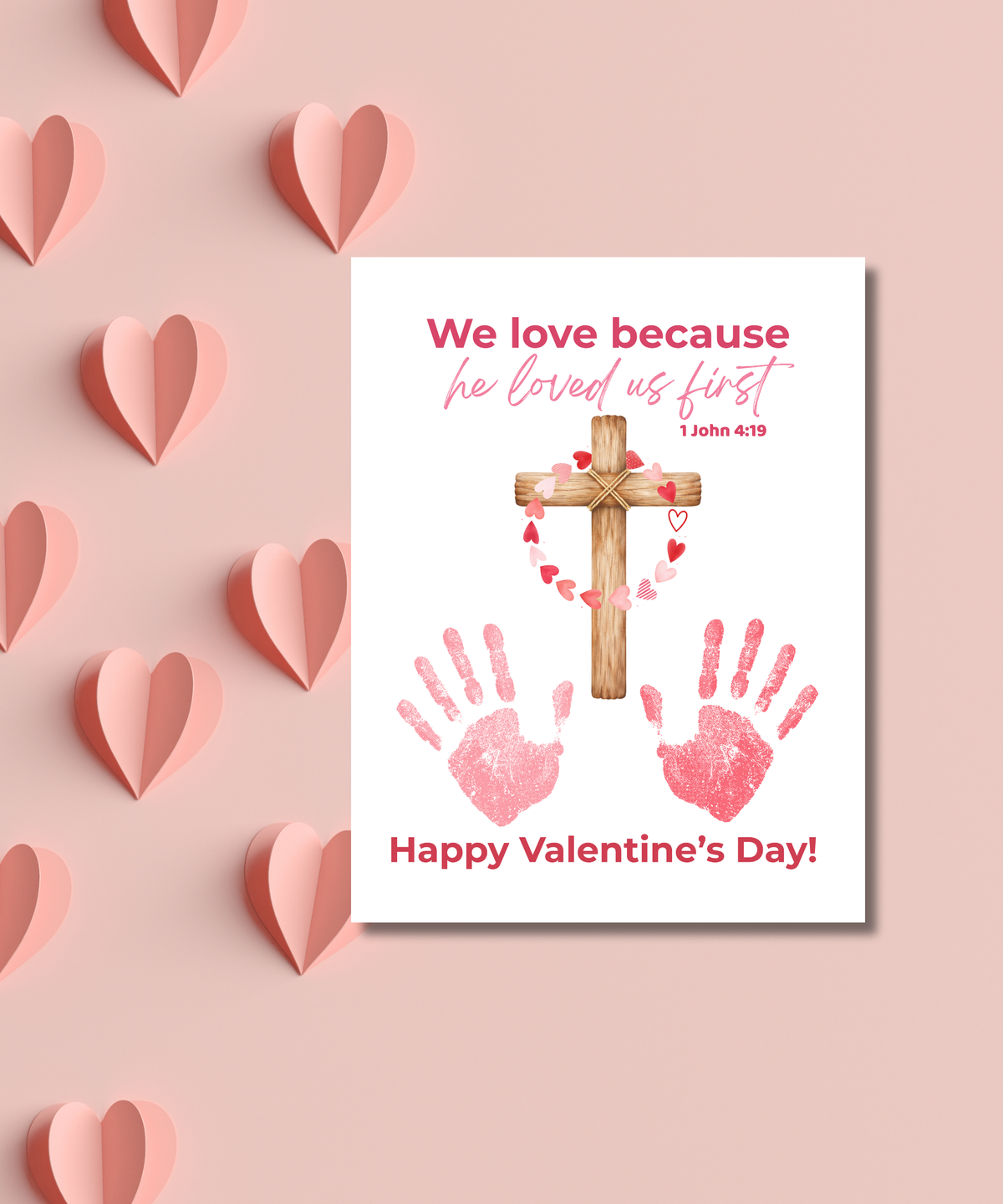 Valentine’s Day Handprint Craft Printable for Kids | Faith-Based Cross Keepsake | 1 John 4:19 (Font Color Variations)