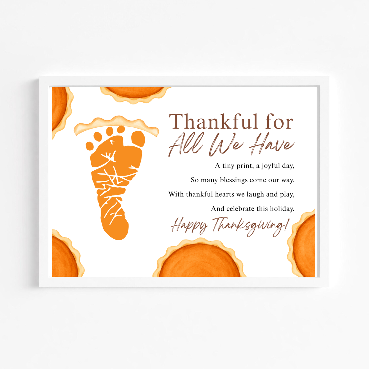 Thankful for All We Have Thanksgiving Footprint Craft | Pumpkin Pie Keepsake Printable