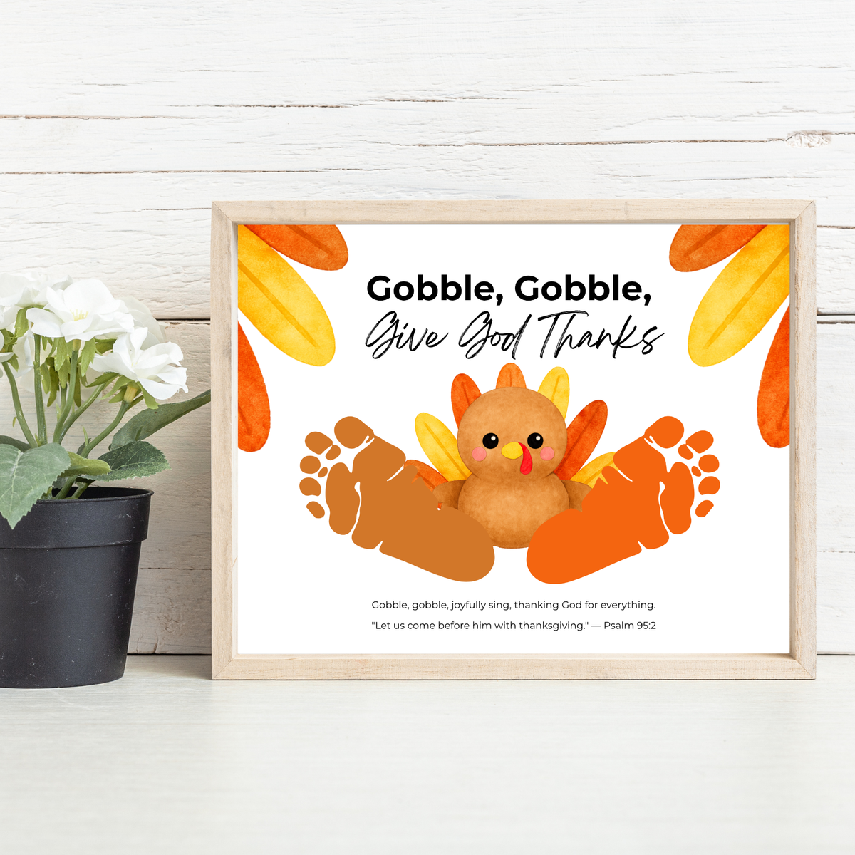 Christian Thanksgiving Turkey Footprint Craft Printable, Gobble Gobble Give God Thanks, Baby's First Thanksgiving, Faith-Based Keepsake