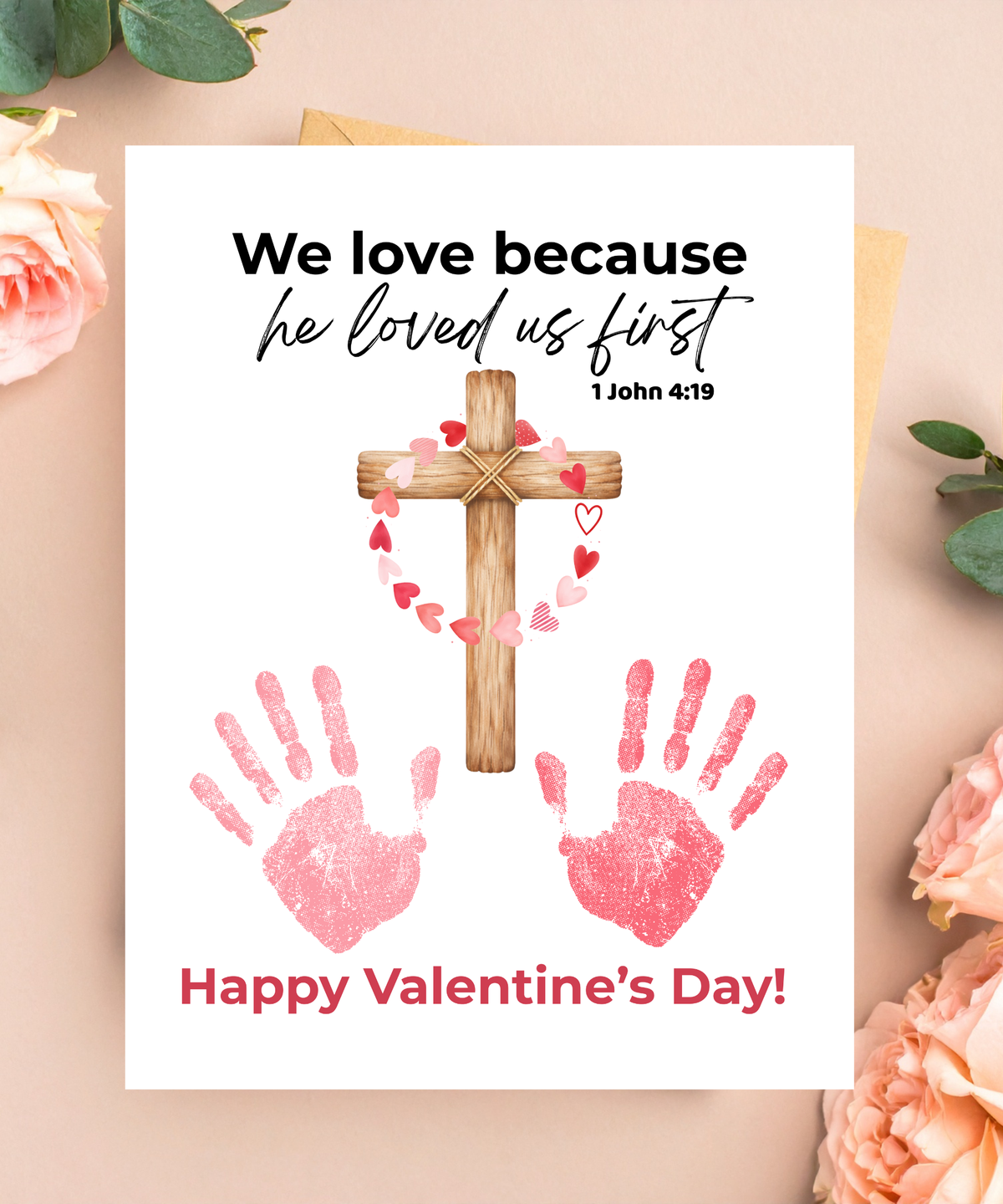 Valentine’s Day Handprint Craft Printable for Kids | Faith-Based Cross Keepsake | 1 John 4:19 (Font Color Variations)