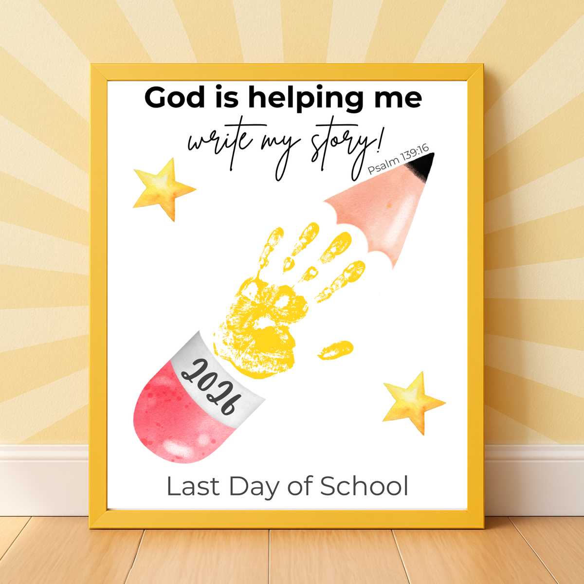 Christian Last Day of School Handprint Craft Printable | God is Helping Me Write My Story | Psalm 139:16 Keepsake | End of Year PDF