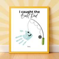 I Caught the Best Dad Simple Handprint Craft | Father’s Day & Birthday Gift Printable | Fishing Dad Keepsake from Kids | Simple DIY Handprint Art