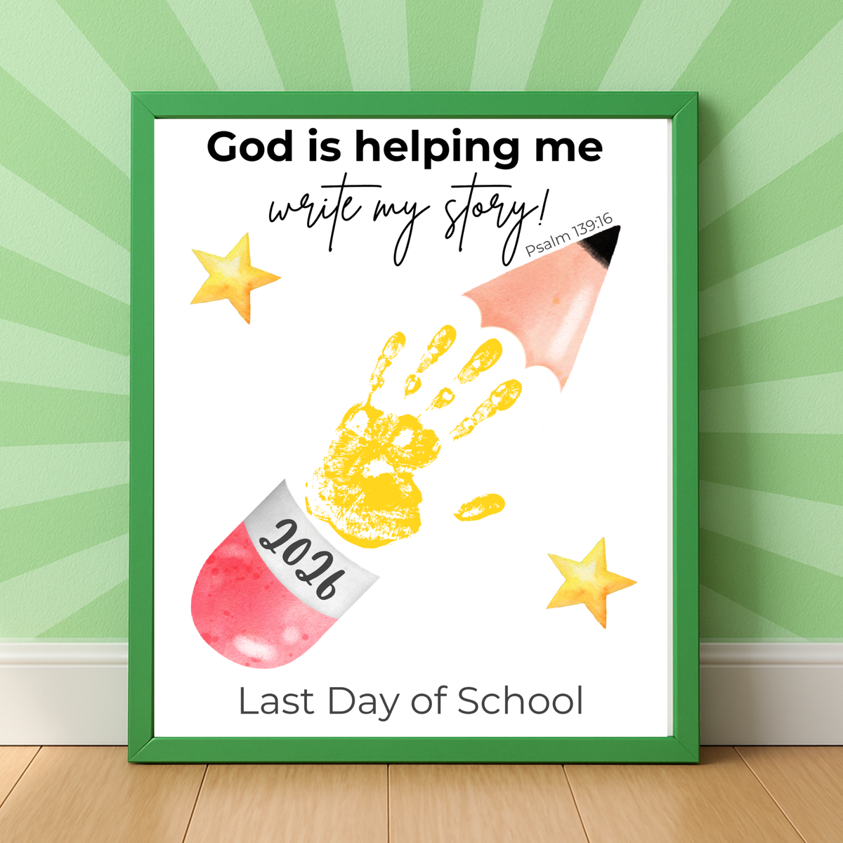Christian Last Day of School Handprint Craft Printable | God is Helping Me Write My Story | Psalm 139:16 Keepsake | End of Year PDF