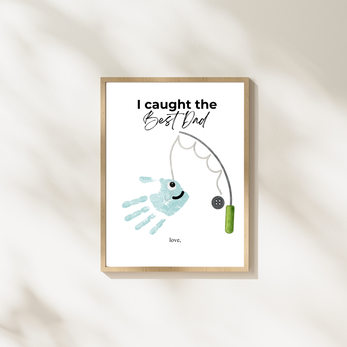 I Caught the Best Dad Simple Handprint Craft | Father’s Day & Birthday Gift Printable | Fishing Dad Keepsake from Kids | Simple DIY Handprint Art