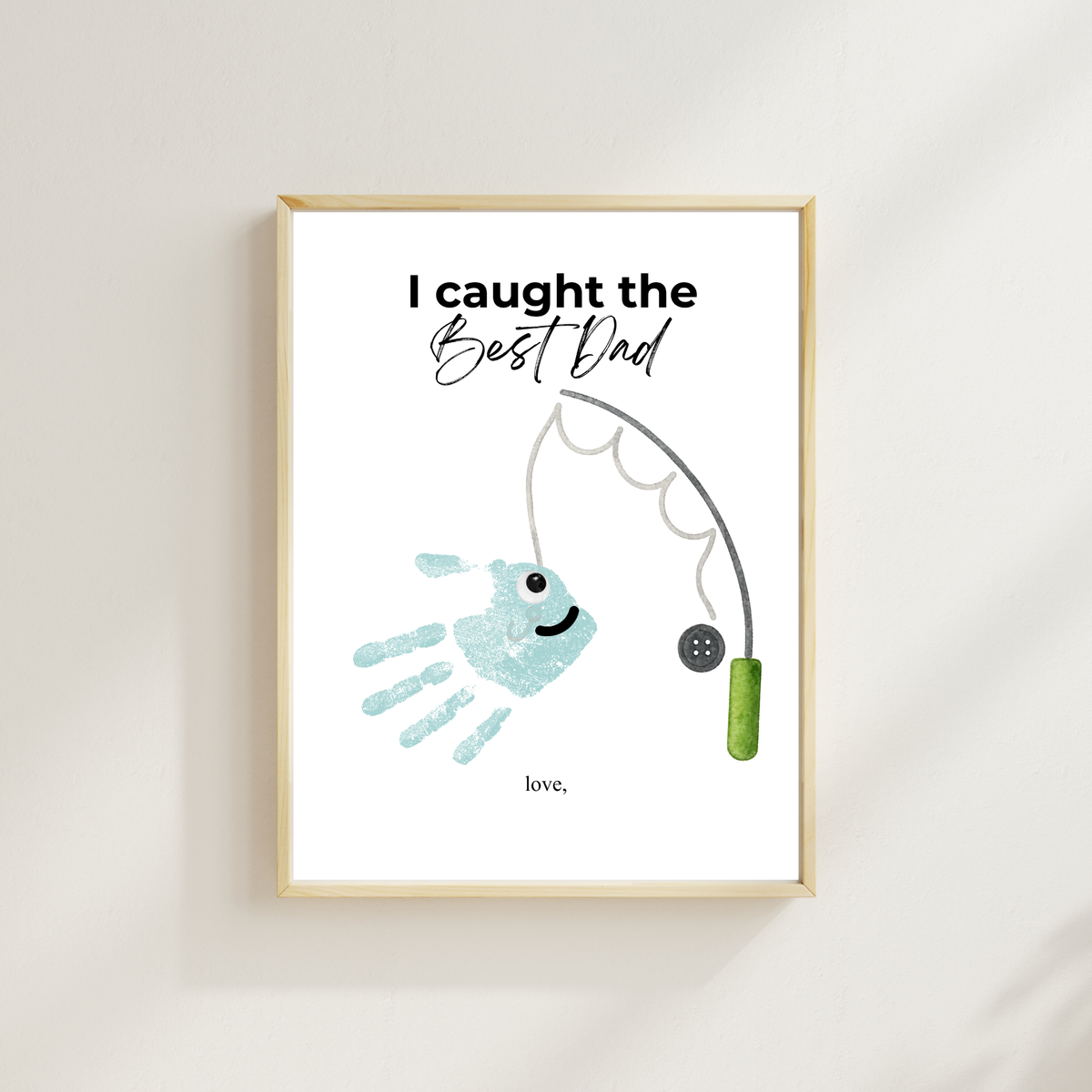 I Caught the Best Dad Simple Handprint Craft | Father’s Day & Birthday Gift Printable | Fishing Dad Keepsake from Kids | Simple DIY Handprint Art