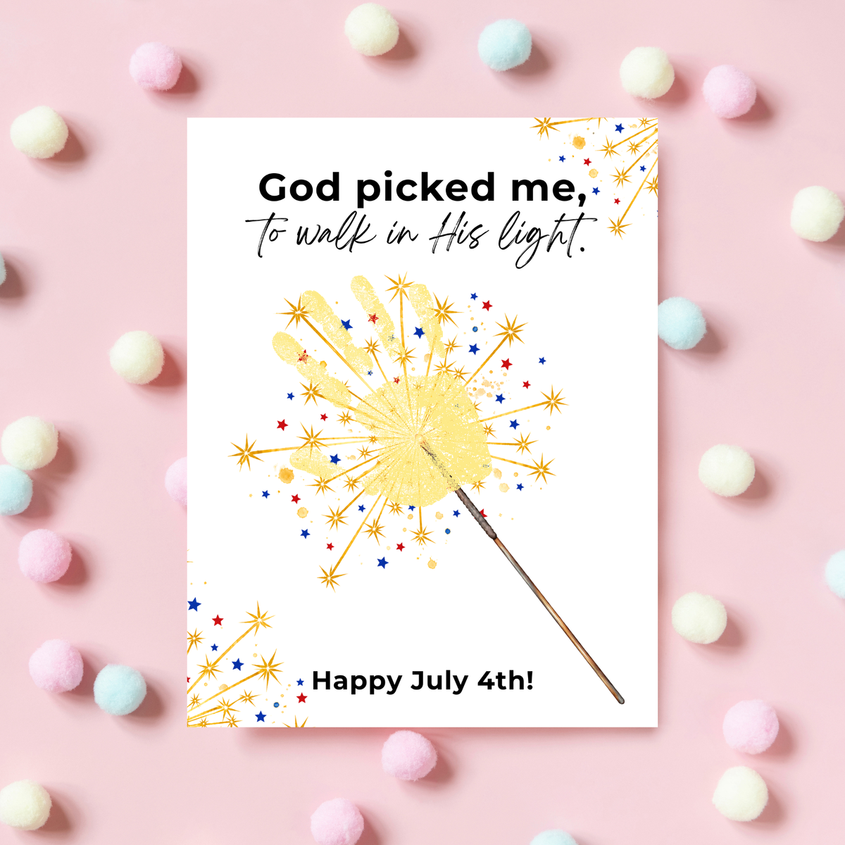 God Picked Me to Walk in His Light Handprint Craft Printable | Christian 4th of July Keepsake | Faith-Based Independence Day Activity