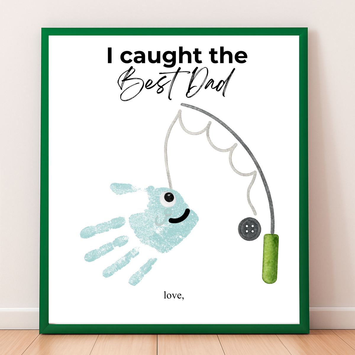I Caught the Best Dad Simple Handprint Craft | Father’s Day & Birthday Gift Printable | Fishing Dad Keepsake from Kids | Simple DIY Handprint Art