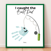 I Caught the Best Dad Simple Handprint Craft | Father’s Day & Birthday Gift Printable | Fishing Dad Keepsake from Kids | Simple DIY Handprint Art