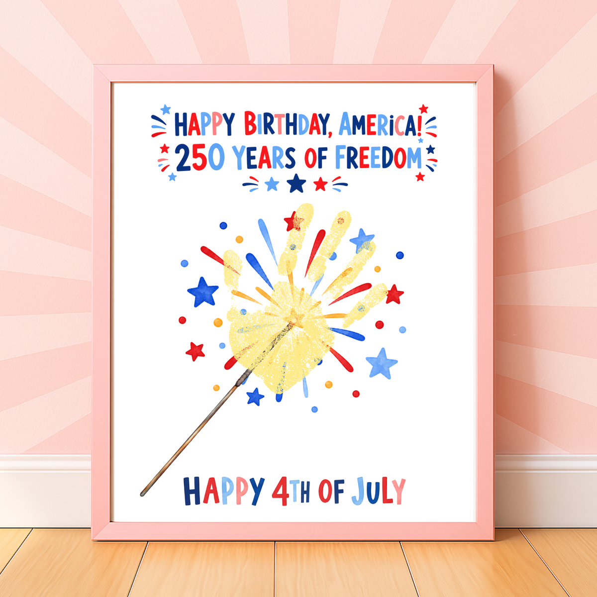 Happy Birthday, America! 250 Years of Freedom Handprint Sparkler Craft Printable | Christian 4th of July Keepsake