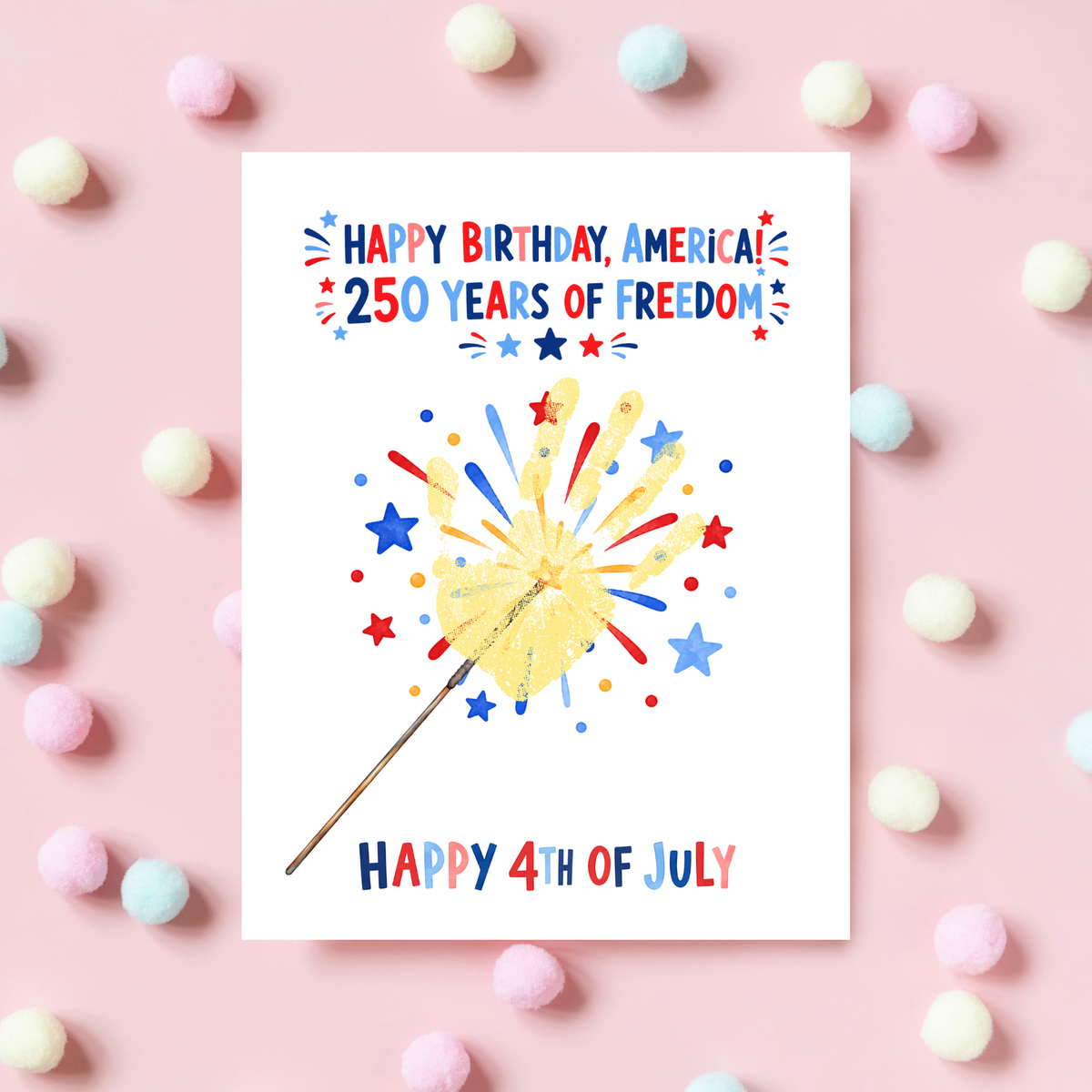 Happy Birthday, America! 250 Years of Freedom Handprint Sparkler Craft Printable | Christian 4th of July Keepsake