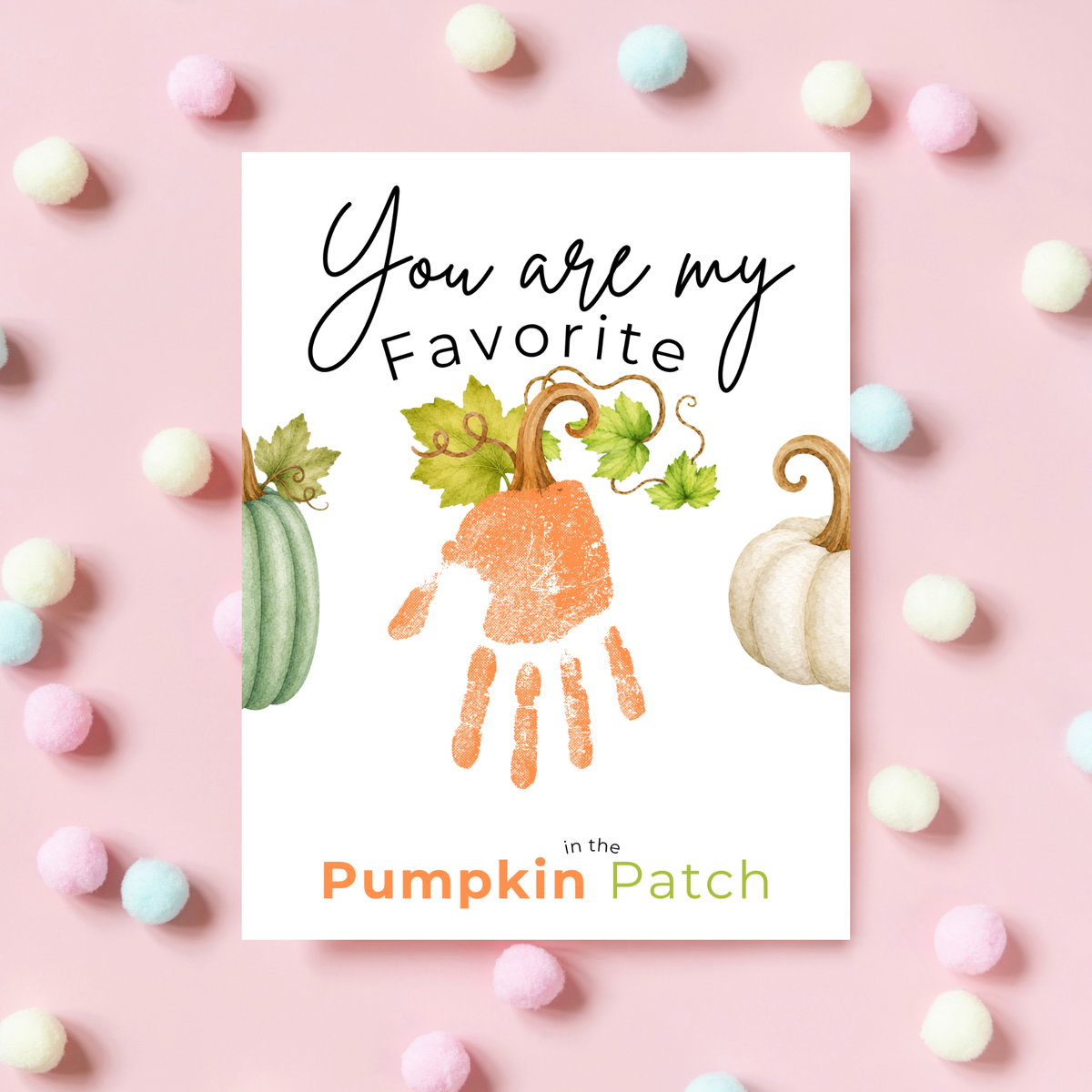 You Are My Favorite Pumpkin in the Patch Handprint Craft Printable, Pumpkin Handprint Keepsake, Baby's First Fall, Preschool Autumn Activity