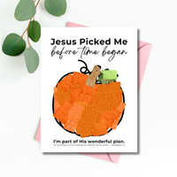 Jesus Picked Me Before Time Began Pumpkin Craft | Christian Fall Printable | Preschool Thanksgiving Activity