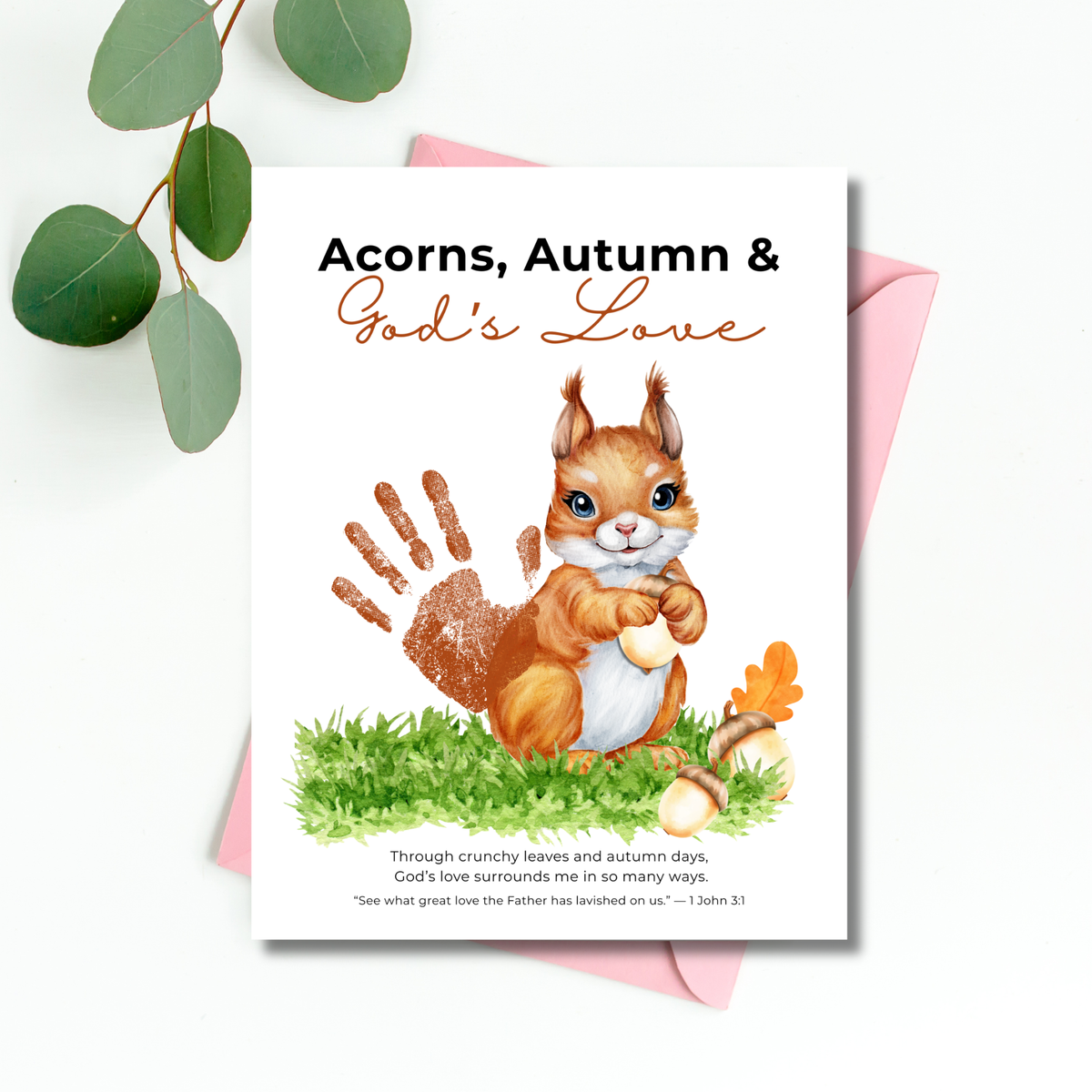 Christian Fall Squirrel Handprint Craft Printable | Acorns Autumn & God’s Love | Bible Fall Activity for Kids | 1 John 3:1 Keepsake