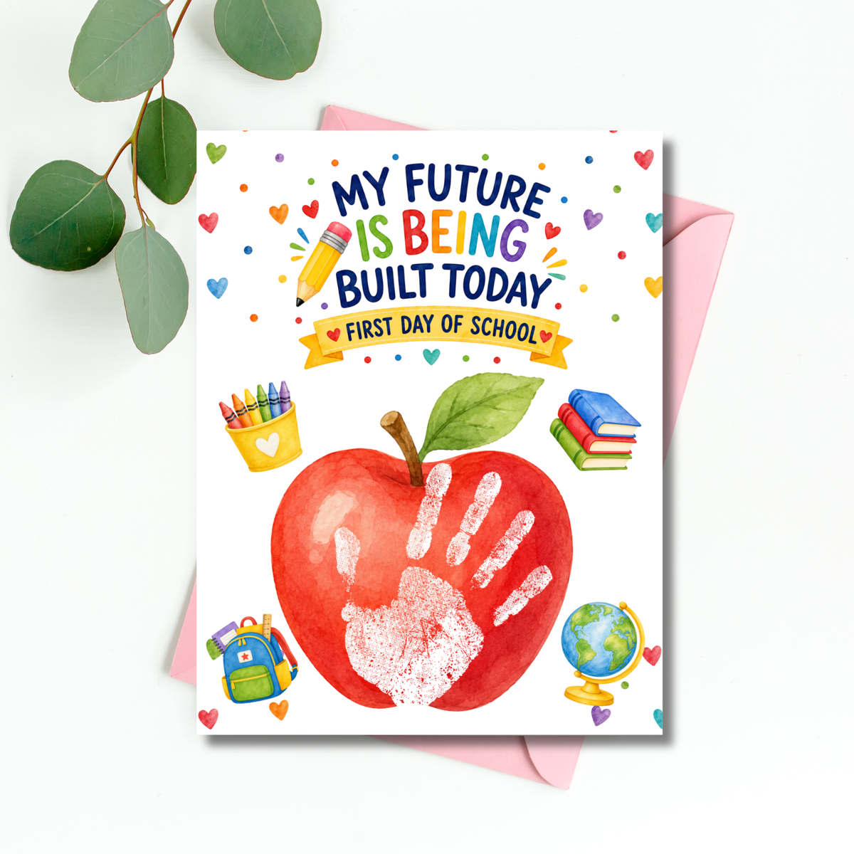 My Future Is Being Built Today Handprint Craft Printable | First Day of School Apple Keepsake | Preschool & Kindergarten PDF