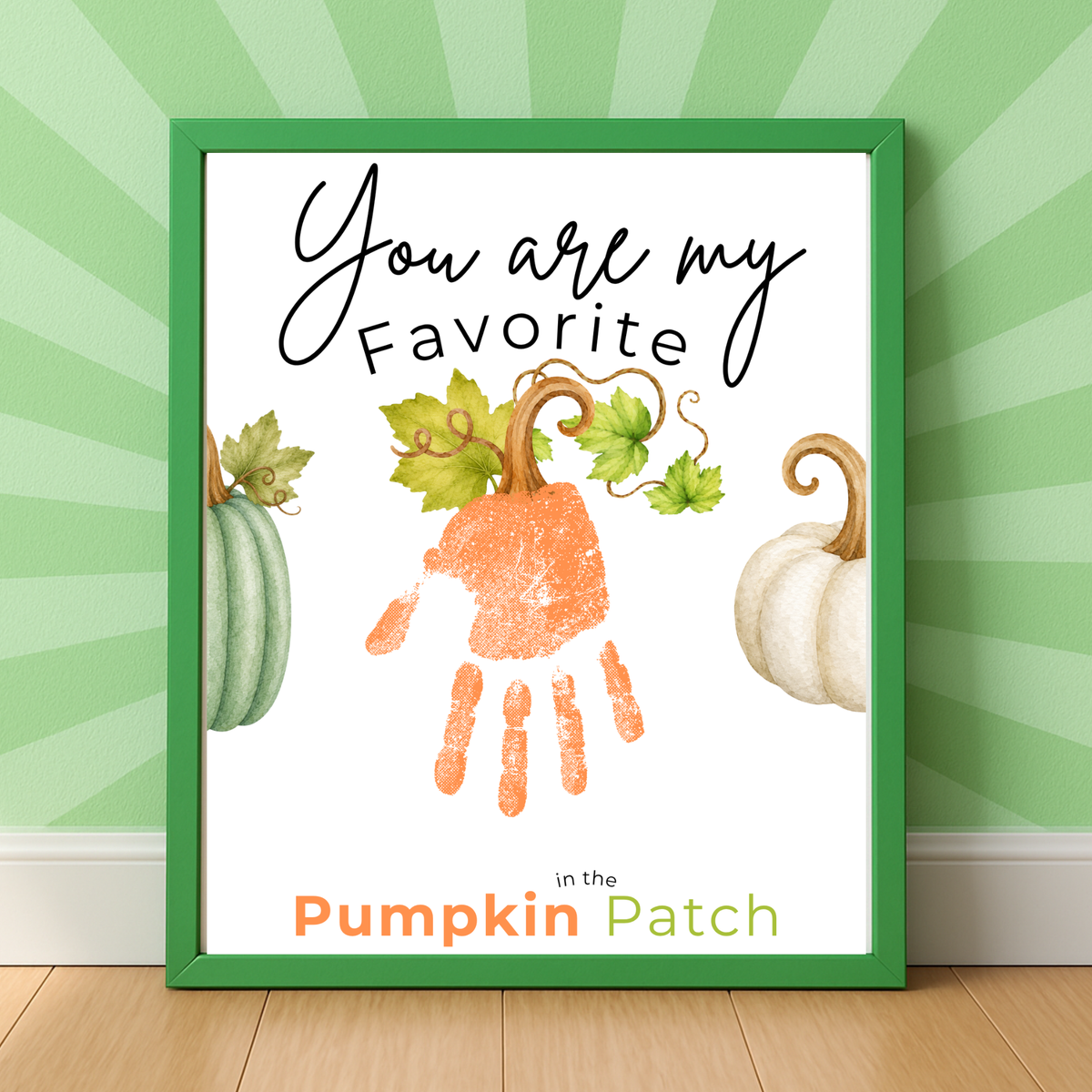 You Are My Favorite Pumpkin in the Patch Handprint Craft Printable, Pumpkin Handprint Keepsake, Baby's First Fall, Preschool Autumn Activity