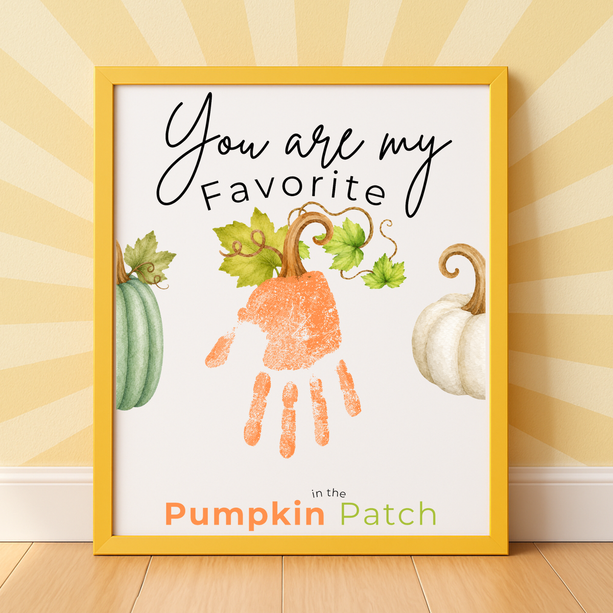 You Are My Favorite Pumpkin in the Patch Handprint Craft Printable, Pumpkin Handprint Keepsake, Baby's First Fall, Preschool Autumn Activity