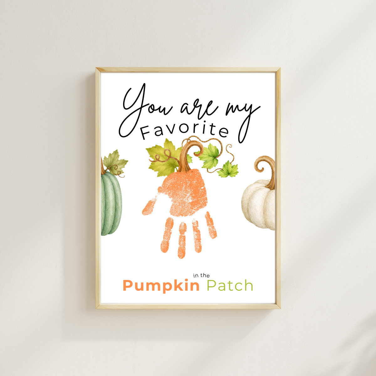 You Are My Favorite Pumpkin in the Patch Handprint Craft Printable, Pumpkin Handprint Keepsake, Baby's First Fall, Preschool Autumn Activity