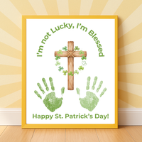 I’m Not Lucky, I’m Blessed St. Patrick’s Day Handprint Craft Printable (Curved Green Title Design) | Faith-Based Shamrock Cross Keepsake | Christian Kids Activity PDF