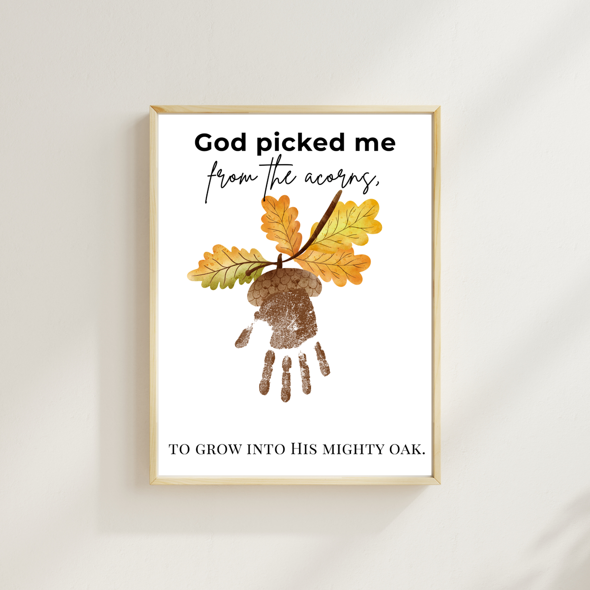 God Picked Me from the Acorns Handprint Craft Printable, Christian Fall Handprint Keepsake, Baby's First Fall, Preschool Autumn Activity