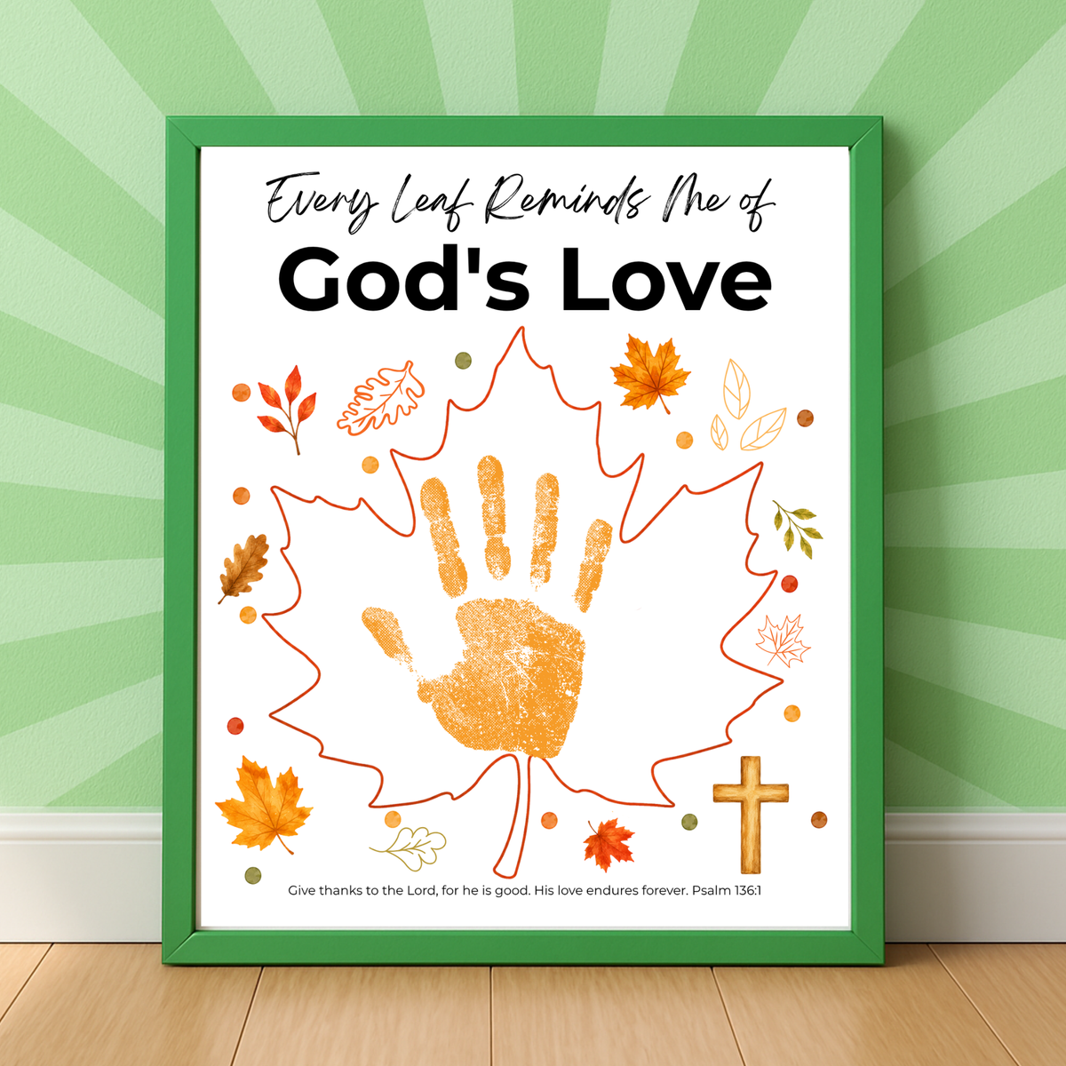 Every Leaf Reminds Me of God's Love Handprint Craft | Christian Fall Handprint Printable | Autumn Bible Keepsake | Preschool Thanksgiving Faith Activity