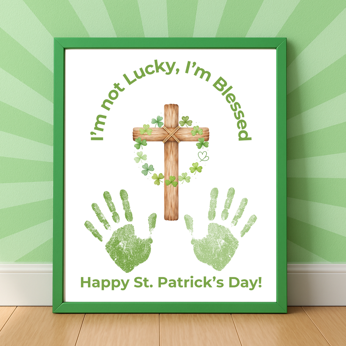 I’m Not Lucky, I’m Blessed St. Patrick’s Day Handprint Craft Printable (Curved Green Title Design) | Faith-Based Shamrock Cross Keepsake | Christian Kids Activity PDF