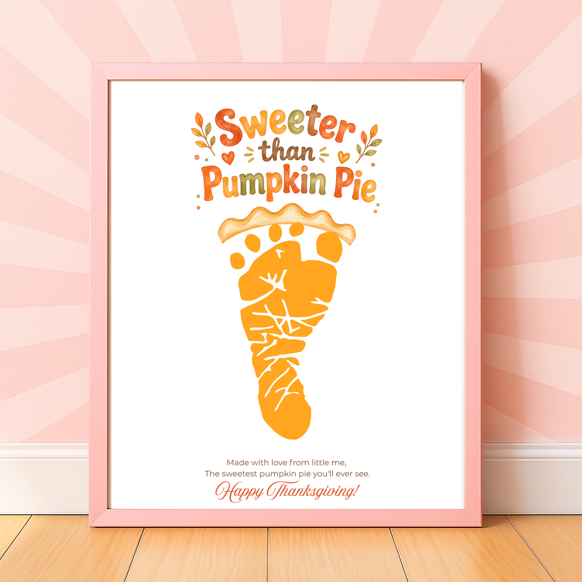 Pumpkin Pie Footprint Craft Printable, Sweeter Than Pumpkin Pie Keepsake, Baby Footprint Art, Thanksgiving Craft for Kids, Fall Printable PDF