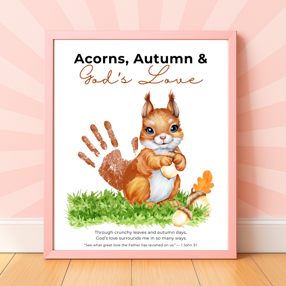 Christian Fall Squirrel Handprint Craft Printable | Acorns Autumn & God’s Love | Bible Fall Activity for Kids | 1 John 3:1 Keepsake