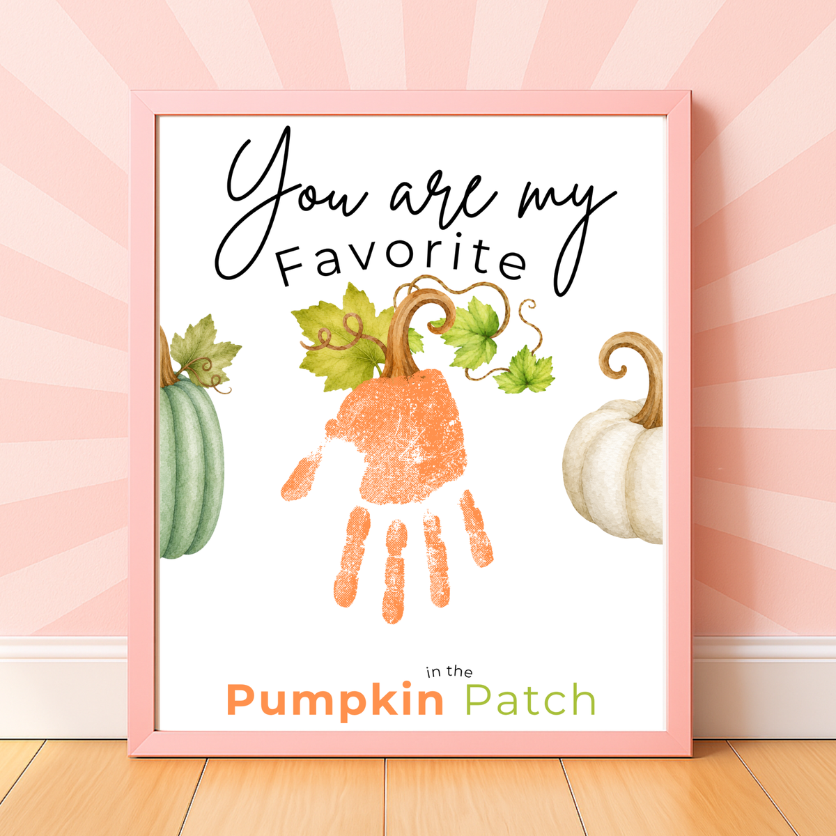 You Are My Favorite Pumpkin in the Patch Handprint Craft Printable, Pumpkin Handprint Keepsake, Baby's First Fall, Preschool Autumn Activity