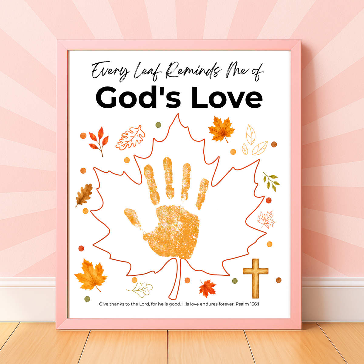Every Leaf Reminds Me of God's Love Handprint Craft | Christian Fall Handprint Printable | Autumn Bible Keepsake | Preschool Thanksgiving Faith Activity