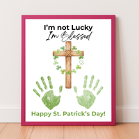 I’m Not Lucky, I’m Blessed St. Patrick’s Day Handprint Craft Printable | Faith-Based Shamrock Cross Keepsake | Christian Kids Activity PDF