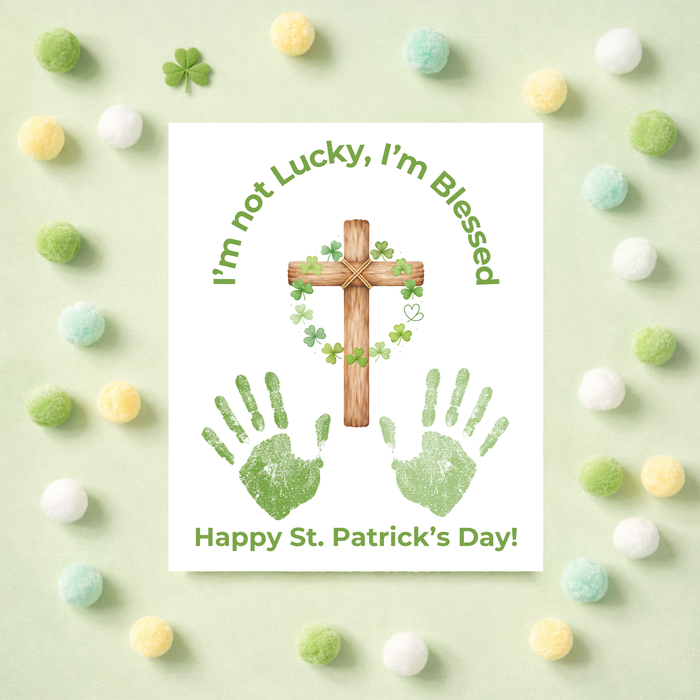 I’m Not Lucky, I’m Blessed St. Patrick’s Day Handprint Craft Printable (Curved Green Title Design) | Faith-Based Shamrock Cross Keepsake | Christian Kids Activity PDF
