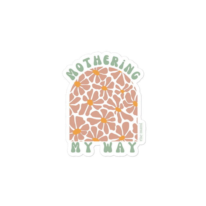 "Mothering My Way" Sticker