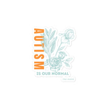 "Autism is Our Normal" Sticker